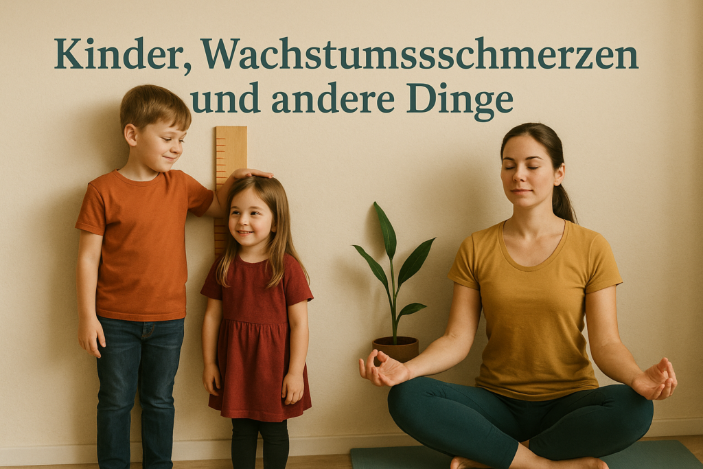 Kinder, Wachstumsschmerzen und andere wichtige Themen für Eltern